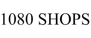 1080 SHOPS