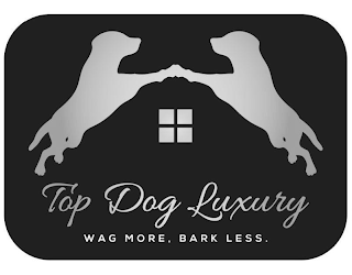 TOP DOG LUXURY WAG MORE, BARK LESS.