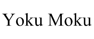 YOKU MOKU