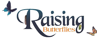 RAISING BUTTERFLIES