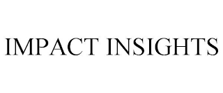 IMPACT INSIGHTS