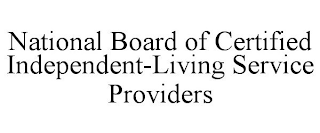 NATIONAL BOARD OF CERTIFIED INDEPENDENT-LIVING SERVICE PROVIDERS