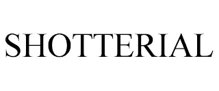 SHOTTERIAL