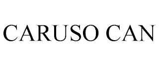 CARUSO CAN