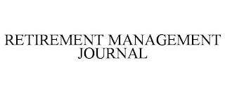 RETIREMENT MANAGEMENT JOURNAL