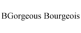 BGORGEOUS BOURGEOIS