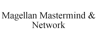 MAGELLAN MASTERMIND & NETWORK