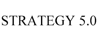 STRATEGY 5.0