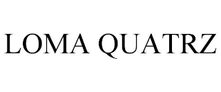 LOMA QUATRZ