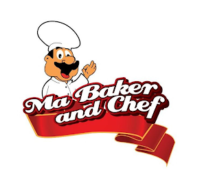 MA BAKER AND CHEF