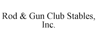 ROD & GUN CLUB STABLES, INC.