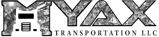 MYAX TRANSPORTATION LLC