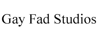 GAY FAD STUDIOS