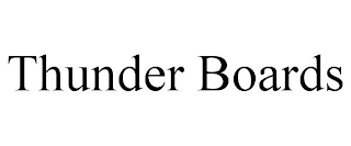 THUNDER BOARDS