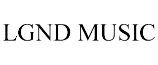 LGND MUSIC