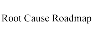 ROOT CAUSE ROADMAP