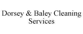 DORSEY & BALEY CLEANING SERVICES