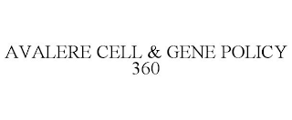 AVALERE CELL & GENE POLICY 360