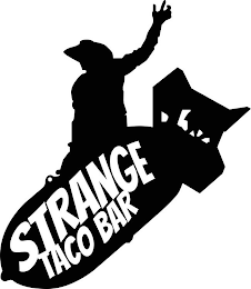 STRANGE TACO BAR