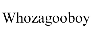 WHOZAGOOBOY