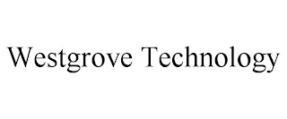 WESTGROVE TECHNOLOGY