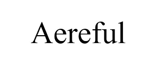 AEREFUL