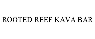 ROOTED REEF KAVA BAR