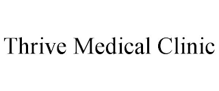 THRIVE MEDICAL CLINIC