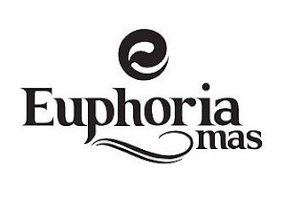 E EUPHORIA MAS