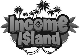 INCOME ISLAND