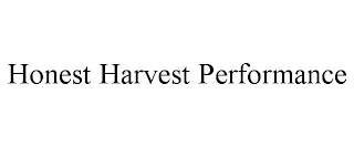 HONEST HARVEST PERFORMANCE