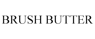 BRUSH BUTTER