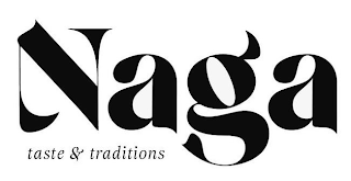 NAGA TASTE & TRADITIONS