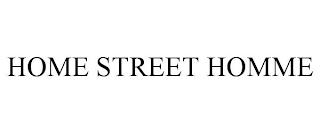 HOME STREET HOMME