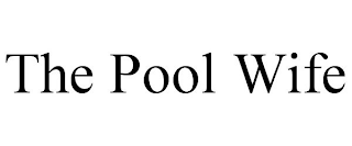 THE POOL WIFE