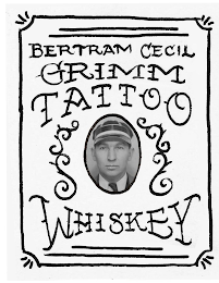 BERTRAM CECIL GRIMM TATTOO WHISKEY