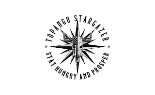 TOPANGO STARGAZER STAY HUNGRY AND PROSPER