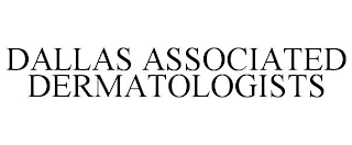 DALLAS ASSOCIATED DERMATOLOGISTS