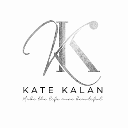 KATE KALAN, MAKE THE LIFE MORE BEAUTIFUL