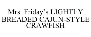 MRS. FRIDAY'S LIGHTLY BREADED CAJUN-STYLE CRAWFISH