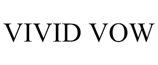 VIVID VOW