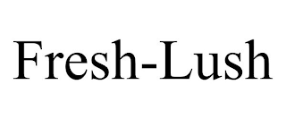 FRESH-LUSH