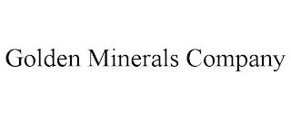 GOLDEN MINERALS COMPANY