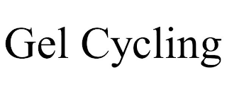 GEL CYCLING