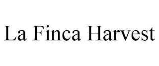 LA FINCA HARVEST