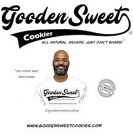 GOODENSWEET COOKIES; ALL NATURAL. SQUARE. JUST CAN'T SHARE.; "THE COOKIE MAN" SEAN GOODEN; ALL NATURAL