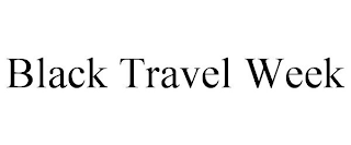 BLACK TRAVEL WEEK