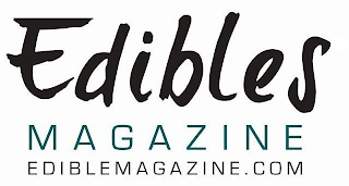 EDIBLES MAGAZINE EDIBLESMAGAZINE.COM