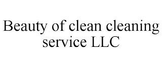 BEAUTY OF CLEAN CLEANING SERVICE LLC