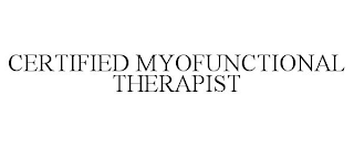 CERTIFIED MYOFUNCTIONAL THERAPIST